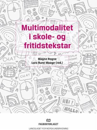 Multimodalitet i skole- og fritidstekstar