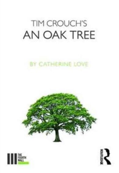 Tim Crouch's An Oak Tree