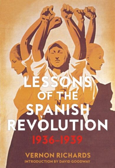 Lessons Of The Spanish Revolution, 1936-1939