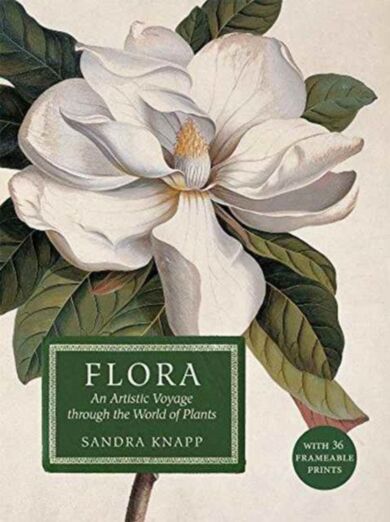 Flora: An Artistic Voyage Through the World of Plants