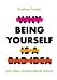 Why Being Yourself is a Bad Idea