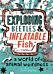 Exploding Beetles and Inflatable Fish