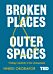 Broken Places & Outer Spaces