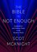 The Bible Is Not Enough