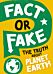 Fact or Fake?: The Truth About Planet Earth