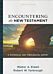 Encountering the New Testament ¿ A Historical and Theological Survey