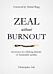 Zeal without Burnout