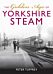 The Golden Age of Yorkshire Railways