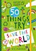 50 Things to Try to Save the World