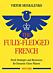 The Fully-Fledged French