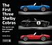 The First Three Shelby Cobras