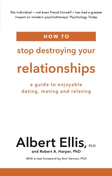 How to Stop Destroying Your Relationships