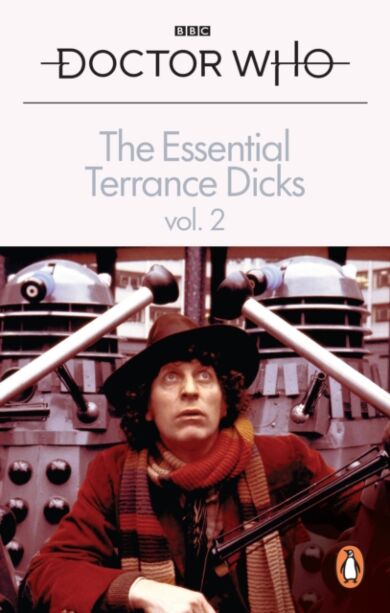 The Essential Terrance Dicks Volume 2