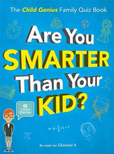 Are You Smarter Than Your Kid?