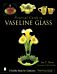 Pictorial Guide to Vaseline Glass