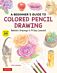 A Beginner's Guide to Colored Pencil Drawing