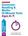 Grammar, Reading & Maths 10-Minute Tests Ages 8-9