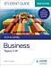 AQA A-level Business Student Guide 2: Topics 7¿10