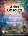 The Atlas Obscura Explorer¿s Guide for the World¿s Most Adventurous Kid