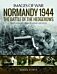 Normandy 1944: The Battle of the Hedgerows