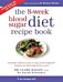 The 8-Week Blood Sugar Diet Recipe Book