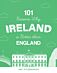 101 Reasons Why Ireland Is Better Than England