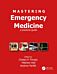 Mastering Emergency Medicine