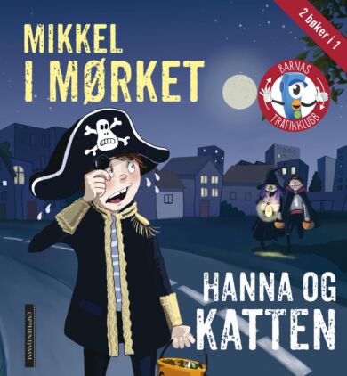 Mikkel i mørket ; Hanna og katten