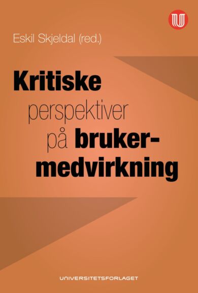 Kritiske perspektiver på brukermedvirkning