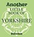 Another Little Book of Yorkshire