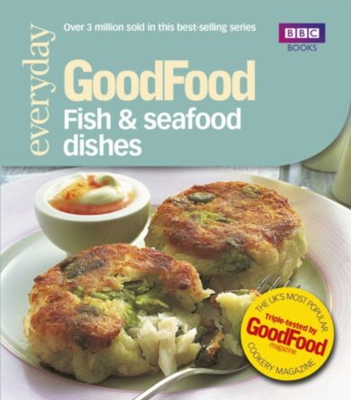 Good Food: Fish & Seafood Dishes