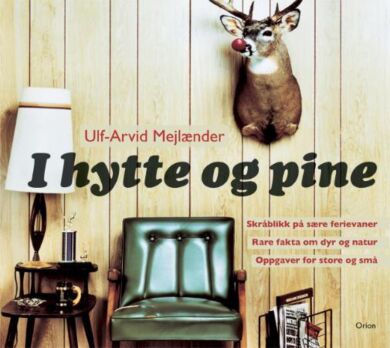 I hytte og pine