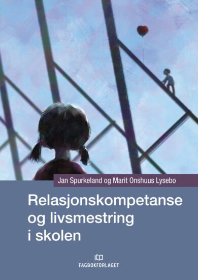 Relasjonskompetanse og livsmestring i skolen