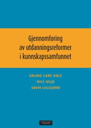 Gjennomføring av utdanningsreformer i kunnskapssamfunnet