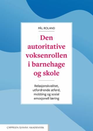 Den autoritative voksenrollen i barnehage og skole