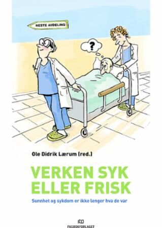 Verken syk eller frisk