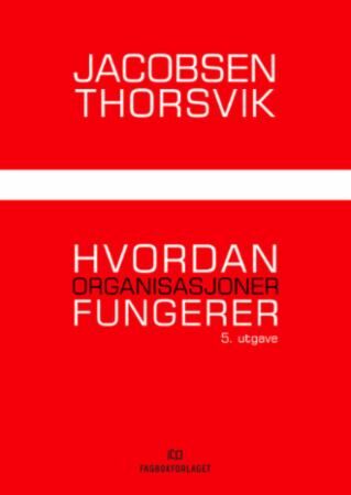 Hvordan organisasjoner fungerer