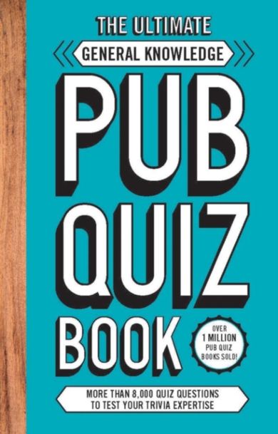 The Ultimate General Knowledge Pub Quiz Book