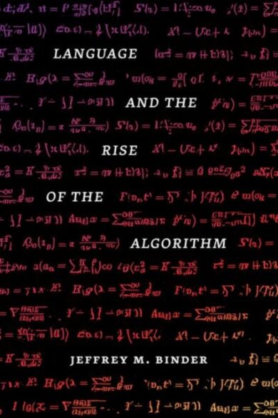 Language and the Rise of the Algorithm