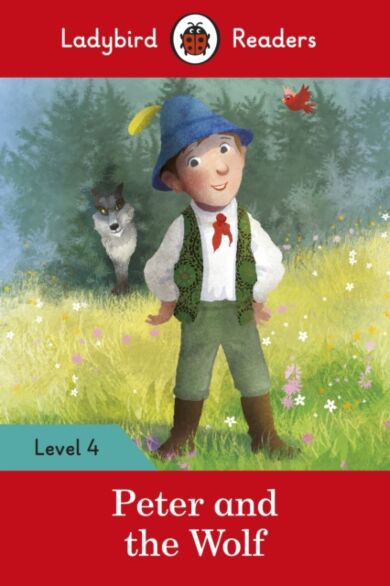 Ladybird Readers Level 4 - Peter and the Wolf (ELT Graded Reader)