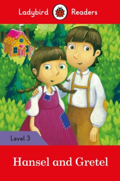 Ladybird Readers Level 3 - Hansel and Gretel (ELT Graded Reader)