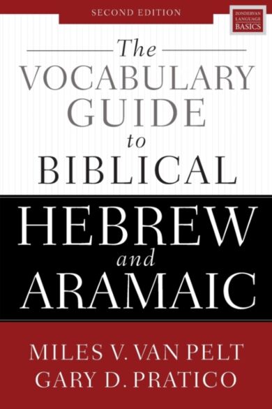 The Vocabulary Guide to Biblical Hebrew and Aramaic