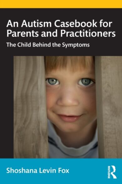 An Autism Casebook for Parents and Practitioners