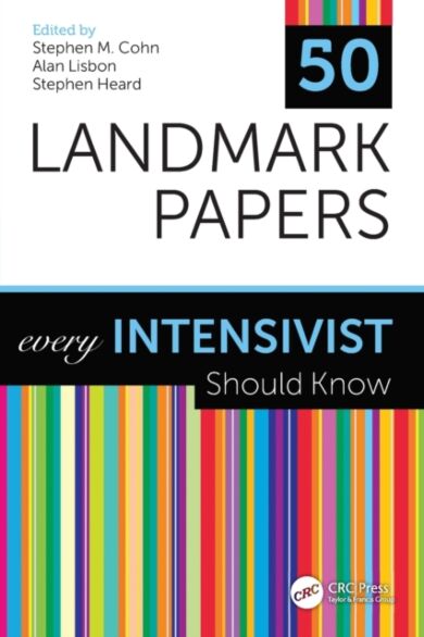 50 Landmark Papers every Intensivist Should Know