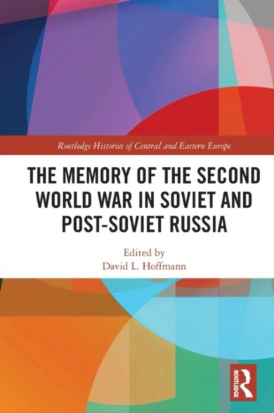 The Memory of the Second World War in Soviet and Post-Soviet Russia