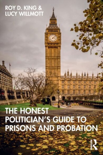 The Honest Politician¿s Guide to Prisons and Probation