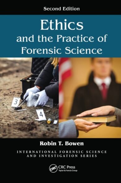 Ethics and the Practice of Forensic Science