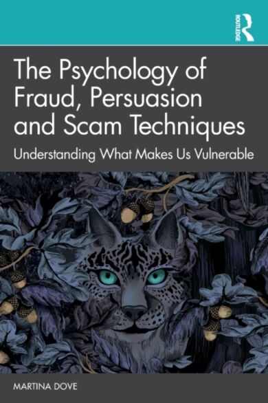 The Psychology of Fraud, Persuasion and Scam Techniques