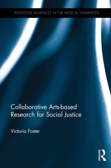 Collaborative Arts-based Research for Social Justice