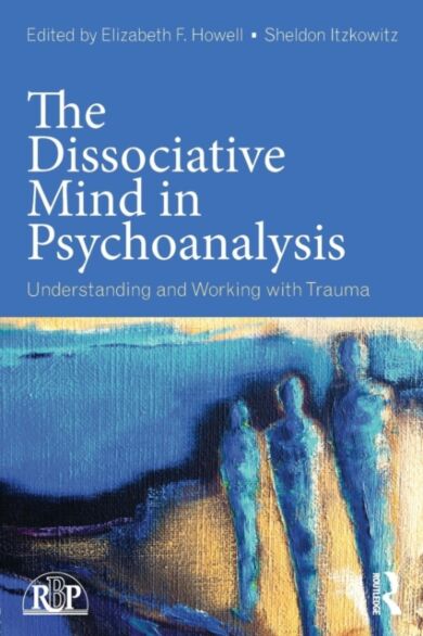 The Dissociative Mind in Psychoanalysis